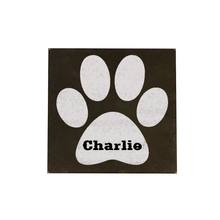 Load image into Gallery viewer, 10&quot; x 10&quot; SIGN - PAW PRINT - BLACK - CUSTOM