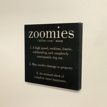 Load image into Gallery viewer, 10&quot; x 10&quot; SIGN - ZOOMIES