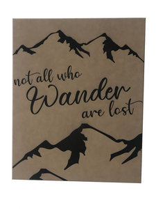 20" X 16" Sign - "Not all who wander are lost..."