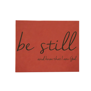 20" x 16" SIGN-"BE STILL AND KNOW THAT I AM GOD"