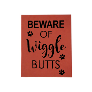 18" x 12" SIGN-BEWARE OF WIGGLE BUTTS