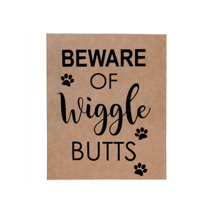 18" x 12" SIGN-BEWARE OF WIGGLE BUTTS