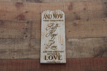 Load image into Gallery viewer, Engraved on plank - 1 Corinthians 13:13
