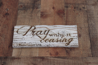 Engraved on plank - 1 Thessalonians 5:17