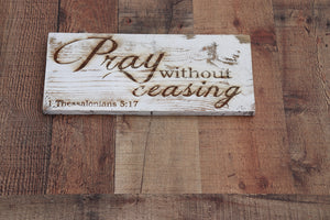 Engraved on plank - 1 Thessalonians 5:17