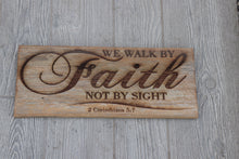 Load image into Gallery viewer, Engraved on plank - 2 Corinthians 5:7
