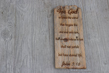 Load image into Gallery viewer, Engraved on plank - John 3:16