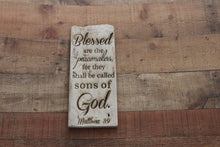 Load image into Gallery viewer, Engraved on plank - Matthew 5:9