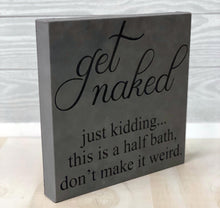 Load image into Gallery viewer, 10&quot; x 10&quot; SIGN - HALF BATH