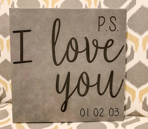 10" x 10" SIGN - P.S. I LOVE YOU - GREY
