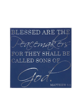 Load image into Gallery viewer, 10&quot; x 10&quot; SIGN - MATTHEW 5:9