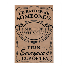 Load image into Gallery viewer, 12&quot; x 18&quot; SIGN - SHOT OF WHISKEY
