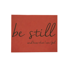 Load image into Gallery viewer, 20&quot; x 16&quot; SIGN-&quot;BE STILL AND KNOW THAT I AM GOD&quot;